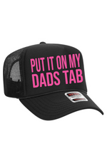 Put It On My Dads Tab Trucker Hat