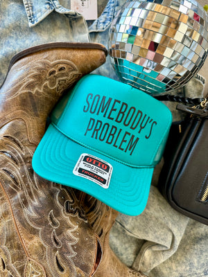 Somebody's Problem  Trucker Hat