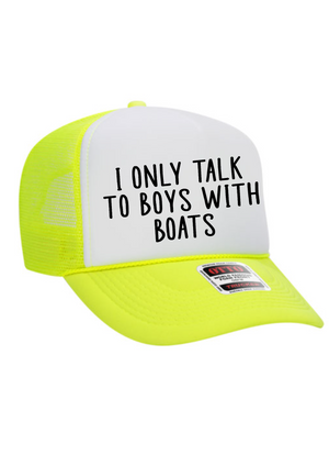 I Only Talk To Boys With Boats Trucker Hat