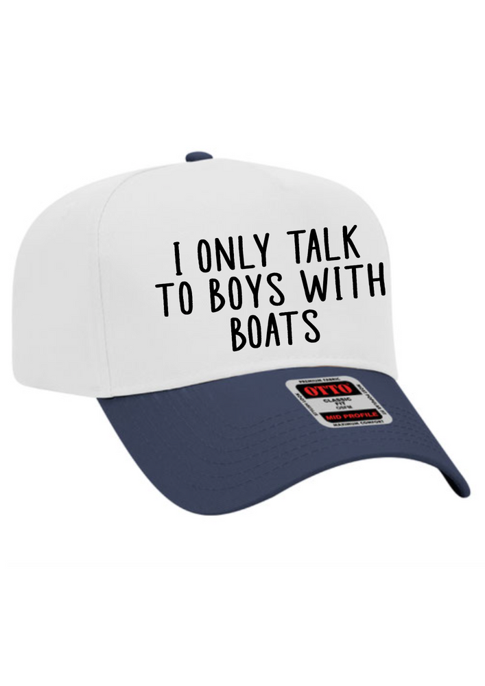 I Only Talk To Boys With Boats Trucker Hat