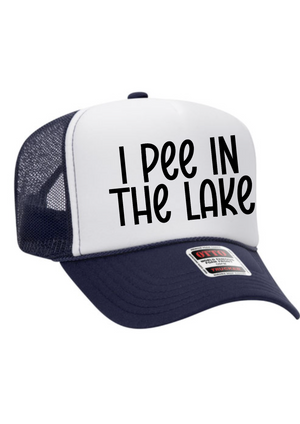 I Pee In The Lake Trucker Hat