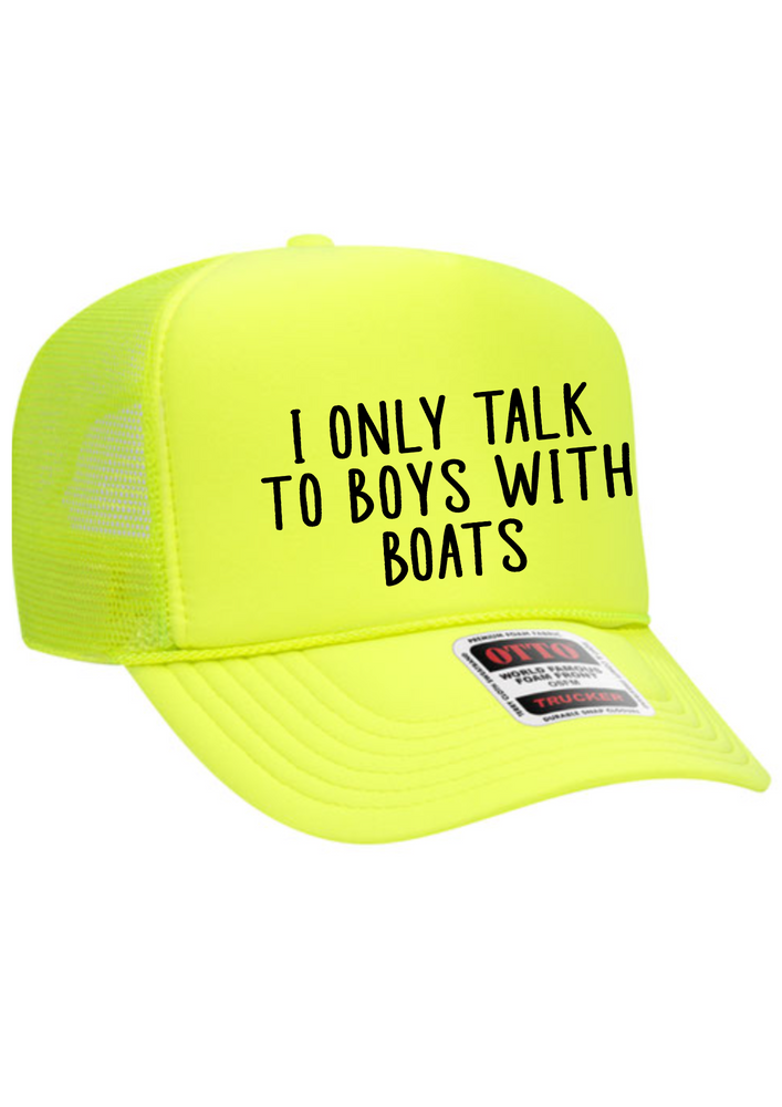 I Only Talk To Boys With Boats Trucker Hat