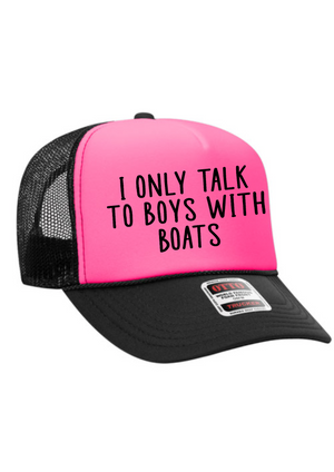 I Only Talk To Boys With Boats Trucker Hat