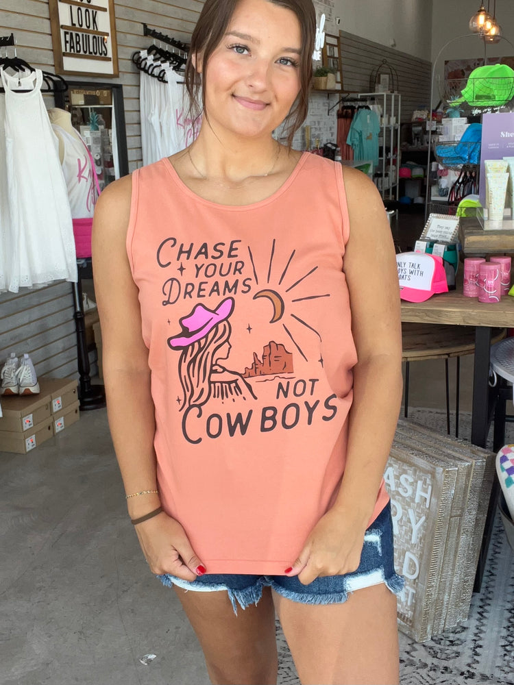 Chase your dreams not cowboys tank