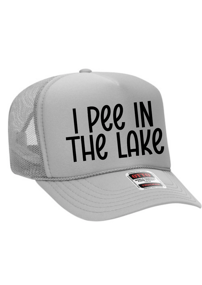 I Pee In The Lake Trucker Hat