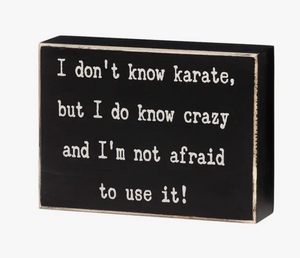 Do Know Crazy Box Sign