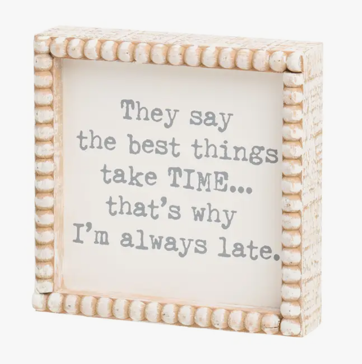 Always Late Beaded Box Sign