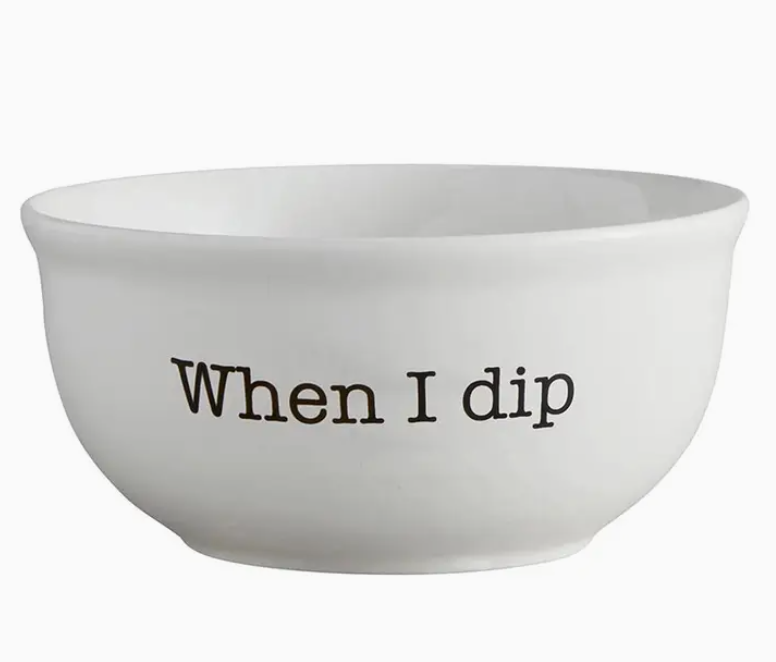 Ceramic Bowl - When I Dip