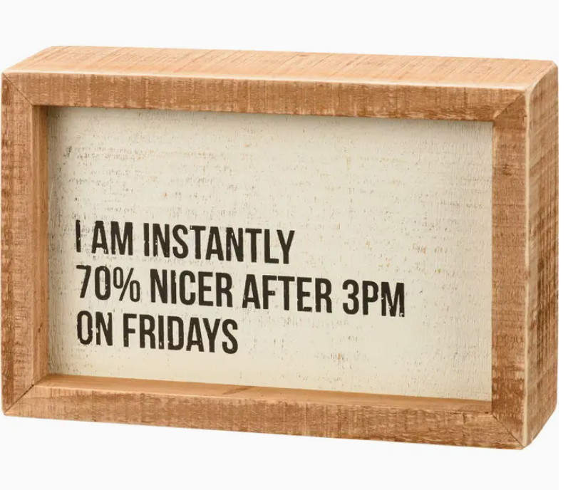 Nicer After 3PM On Fridays Inset Box Sign